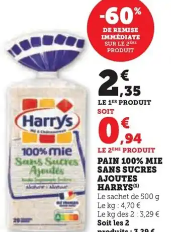 Super U PAIN 100% MIE SANS SUCRES AJOUTES HARRYS (¹) offre