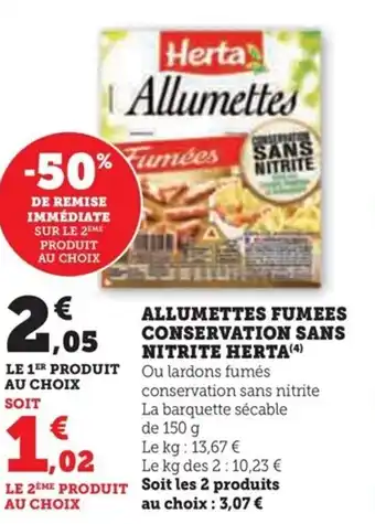 Super U ALLUMETTES FUMEES CONSERVATION SANS NITRITE HERTA(4) offre