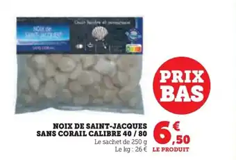 NOIX DE SAINT-JACQUES SANS CORAIL CALIBRE 40 / 80
