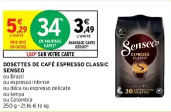 Intermarché DOSETTES DE CAFÉ ESPRESSO CLASSIC SENSEO offre