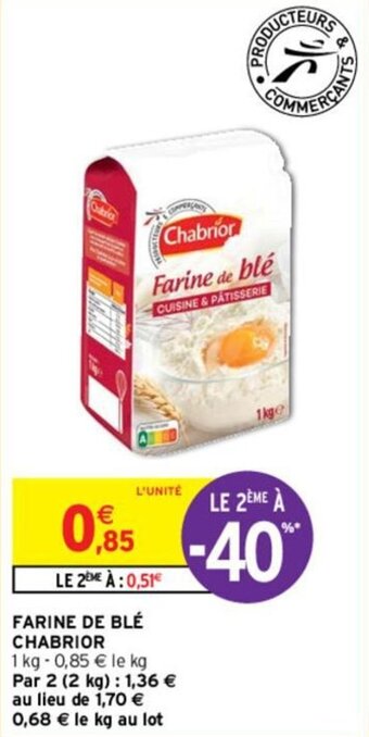 Intermarché FARINE DE BLÉ CHABRIOR offre
