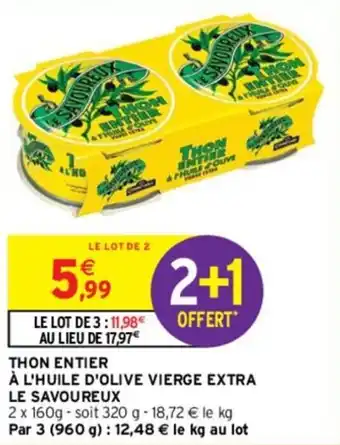 Intermarché THON ENTIER À L'HUILE D'OLIVE VIERGE EXTRA offre