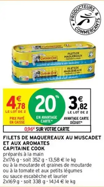 Intermarché FILETS DE MAQUEREAUX AU MUSCADET ET AUX AROMATES CAPITAINE COOK offre