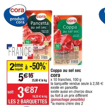 Cora x Carrefour Coppa au sel sec cora offre
