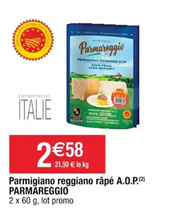 Cora x Carrefour Parmigiano reggiano râpé A.O.P. Parmareggio offre