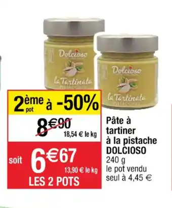 Cora x Carrefour Pâte à tartiner à la pistache DOLCIOSO offre