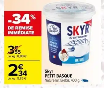 Carrefour Skyr PETIT BASQUE Nature lait Brebis, 400 g. offre