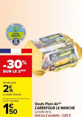 Carrefour Oeufs Plein Air(n) CARREFOUR LE MARCHÉ offre