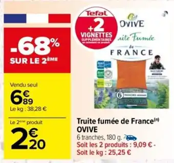 Carrefour Truite fumée de France(n) OVIVE offre