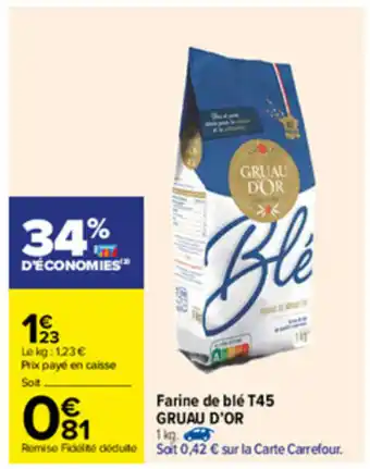 Carrefour Farime de blé T45 Gruau d'Or offre