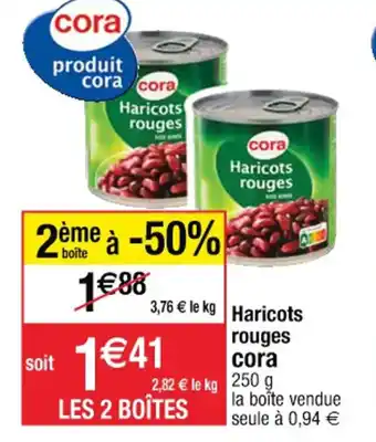 Cora x Carrefour Haricots rouges offre
