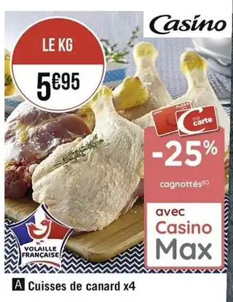 Casino Supermarchés Cuisses de canard x4 offre