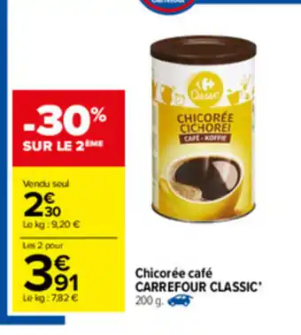 Carrefour Chicorée café Carrefour Classic offre