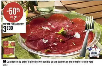 Casino Supermarchés Carpaccio de bœuf huile d'olive-basilic ou au parmesan ou menthe-citron vert offre