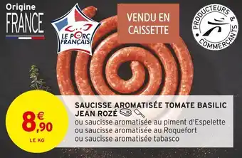 Intermarché SAUCISSE AROMATISÉE TOMATE BASILIC JEAN ROZÉ A offre