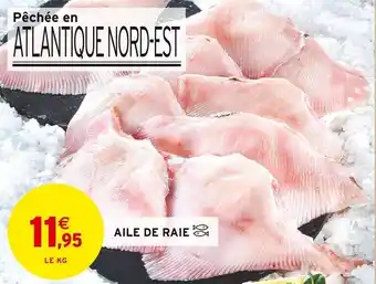 Intermarché AILE DE RAIE offre