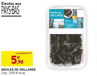Intermarché MOULES DE HOLLANDE offre