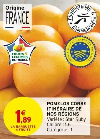 Intermarché POMELOS CORSE ITINÉRAIRE DE NOS RÉGIONS offre