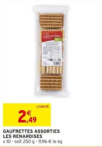 Intermarché GAUFRETTES ASSORTIES LES RENARDISES offre