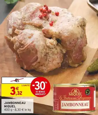 Intermarché JAMBONNEAU MIQUEL offre
