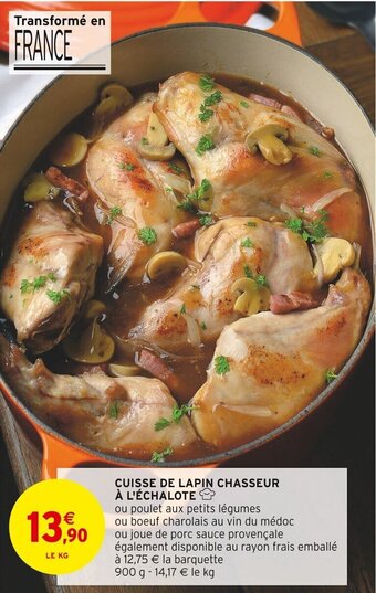 Intermarché CUISSE DE LAPIN CHASSEUR À L'ÉCHALOTE offre