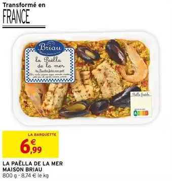 Intermarché LA PAËLLA DE LA MAISON BRIAU offre