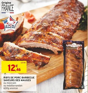 Intermarché RIB'S DE PORC BARBECUE SAVEURS DES MAUGES offre