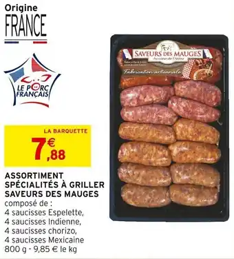 Intermarché ASSORTIMENT SPÉCIALITÉS À GRILLER SAVEURS DES MAUGES offre