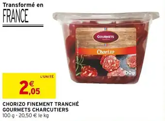 Intermarché CHORIZO FINEMENT TRANCHÉ GOURMETS CHARCUTIERS offre