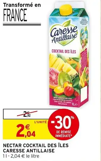 Intermarché NECTAR COCKTAIL DES ÎLES CARESSE ANTILLAISE offre