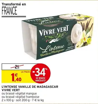 Intermarché L'INTENSE VANILLE DE MADAGASCAR VIVRE VERT offre