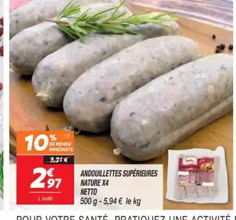 Netto ANDOUILLETTES SUPÉRIEURES NATURE X4 offre