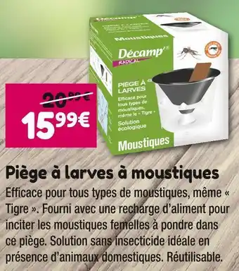 Point Vert Décamp' piège à larves à moustiques offre