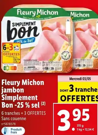 Lidl Fleury Michon jambon Simplement Bon -25% sel (2) offre