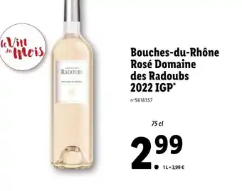 Lidl Bouches-du-Rhône Rosé Domaine des Radoubs 2022 IGP* offre