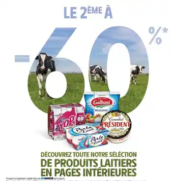 Intermarché DÉCOUVREZ TOUTE NOTRE SÉLECTION DE PRODUITS LAITIERS EN PAGES INTÉRIEURES offre