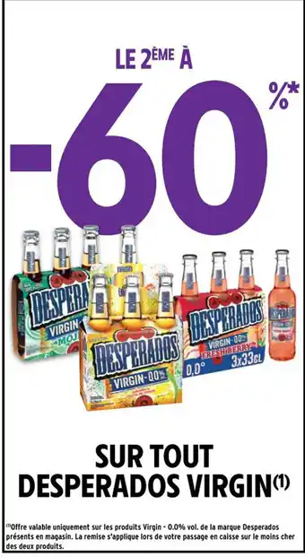 Intermarché SUR TOUT DESPERADOS VIRGIN(¹) offre