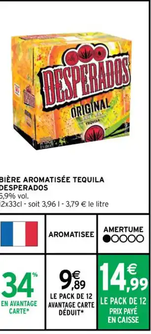 Intermarché BIÈRE AROMATISÉE TEQUILA DESPERADOS offre