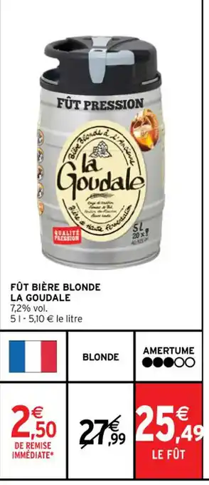 Intermarché FÛT BIÈRE BLONDE LA GOUDALE offre