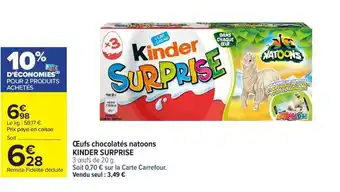 Carrefour Œufs chocolatés natoons KINDER SURPRISE offre