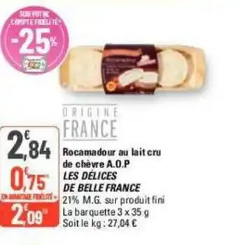 G20 Rocamadour au lait cru de chèvre A.O.P LES DÉLICES DE BELLE FRANCE offre