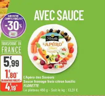 G20 L'Apéro des Saveurs Sauce fromage frais citron basilic FLORETTE offre