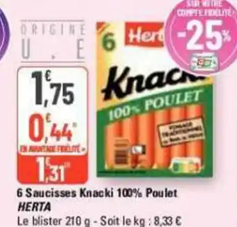 G20 6 Saucisses Knacki 100% Poulet HERTA offre