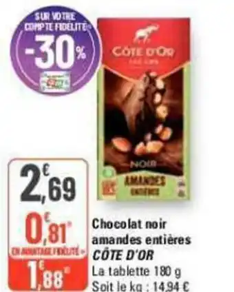 G20 Chocolatr Noir amandes entières ON TAGE FUTE COTE D'OR offre