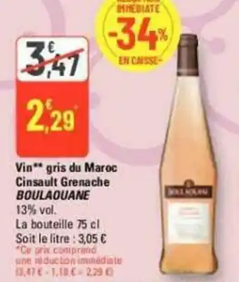 G20 Vin** gris du Maroc Cinsault Grenache BOULAQUANE 13% vol. offre