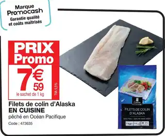 Promocash Filets de colin d'Alaska EN CUISINE offre