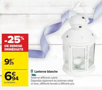 Carrefour Lanterne blanche offre