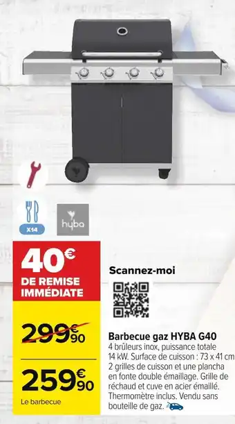 Carrefour Hyba barbecue gaz g40 offre