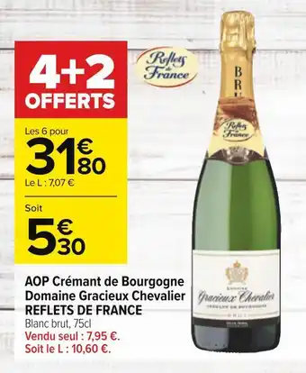 Carrefour Reflets de france aop crémant de bourgogne domaine gracieux chevalier offre