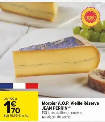Carrefour Jean perrin morbier a.o.p. vieille réserve offre
